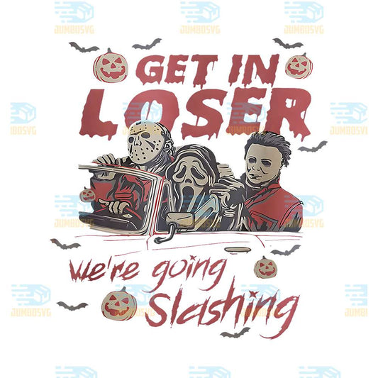 Get-in-Loser-We-re-Going-Slashing-Horror-Halloween-Character-Png