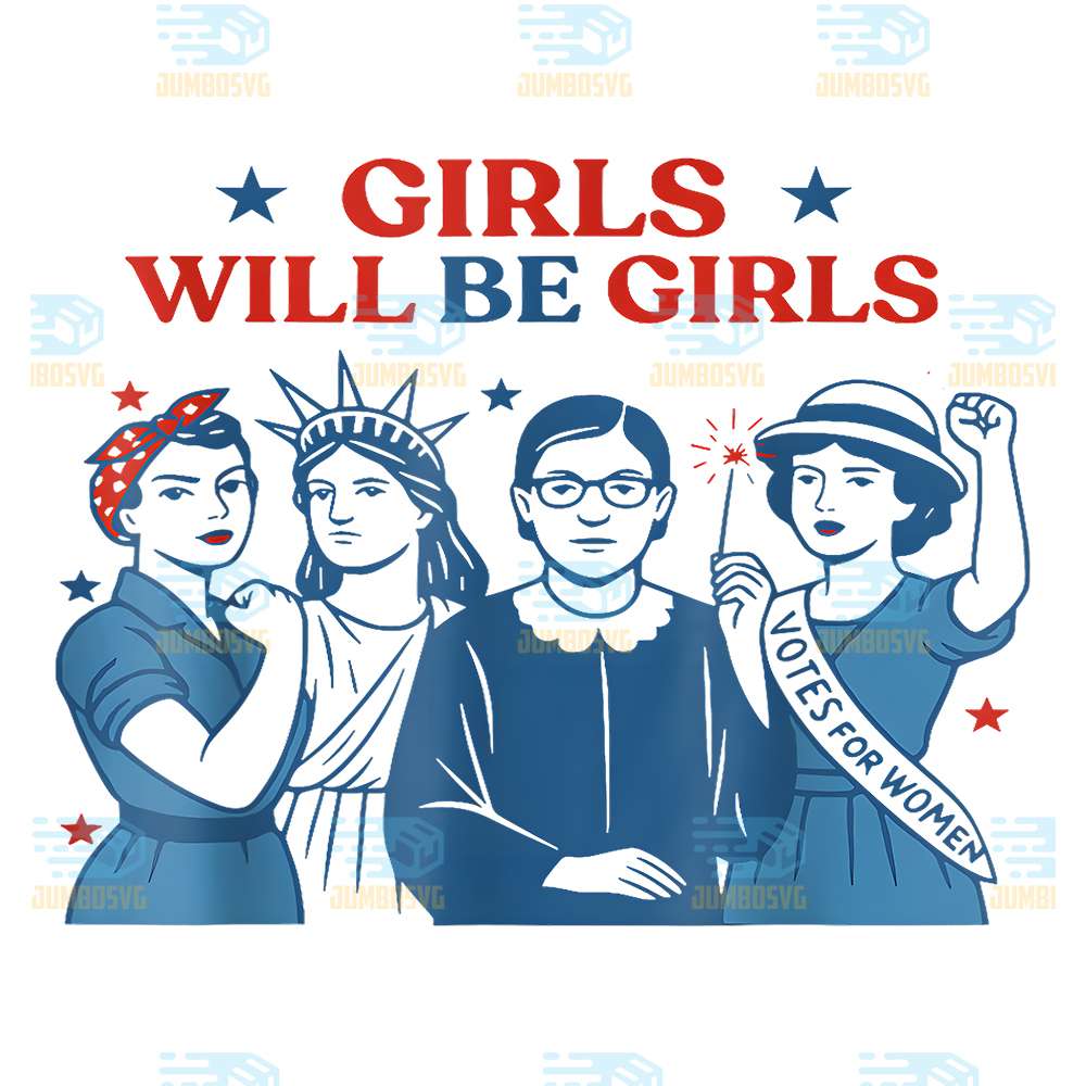 Girl-Will-Be-Girls-Patriotic-Feminist-4th-Of-July-Png