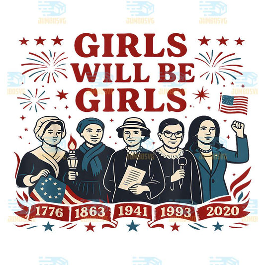 Girl-Will-Be-Girls-Patriotic-Feminist-4th-Of-July-USA-Png