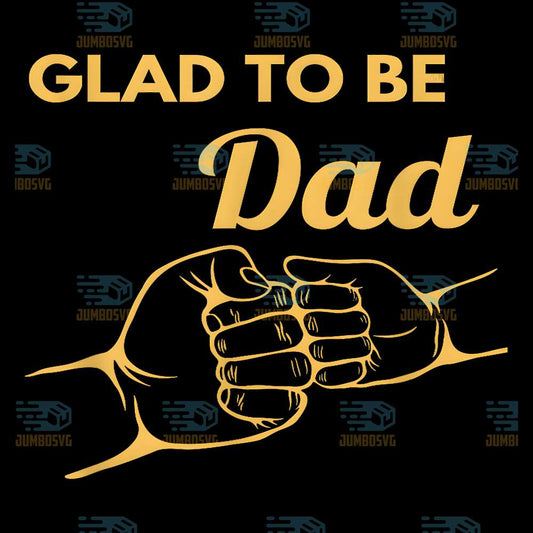 Glad-To-Be-Dad-Svg