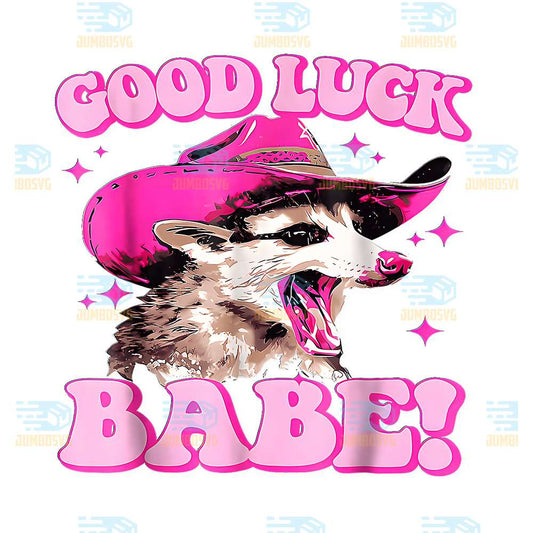 Good-Luck-Babe-Pink-Cowgirls-Opossum-Png