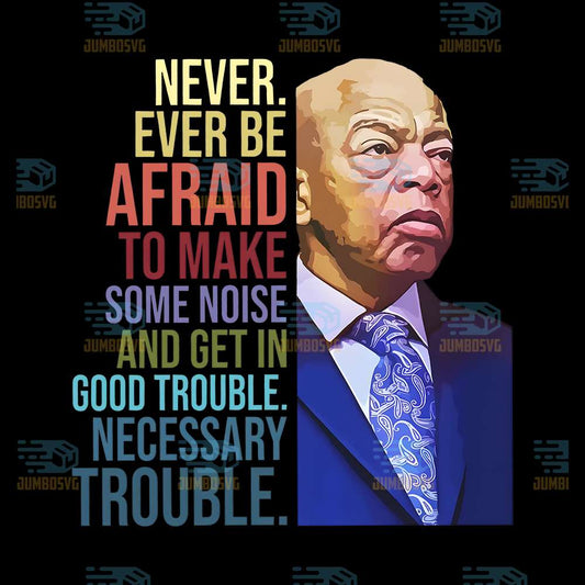 Good-Trouble-Necessary-Trouble-Png