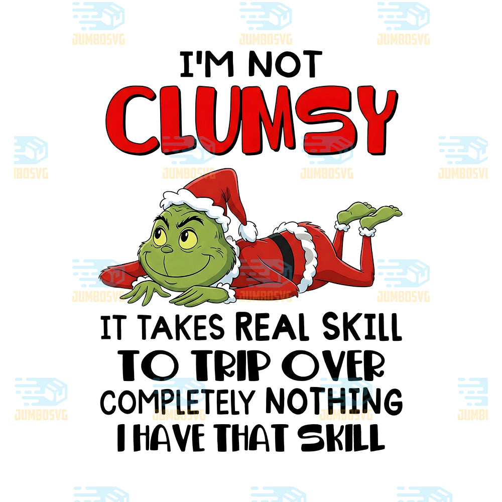 Grinch-I-m-Not-Clumsy-Png-It-Takes-Real-Skill-To-Trip-Over-Completely-Nothing-Png