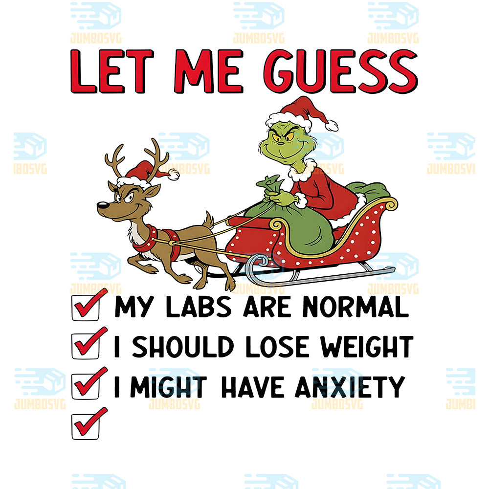 Grinch-Let-Me-Guess-Png-My-Labs-Are-Normal-Png