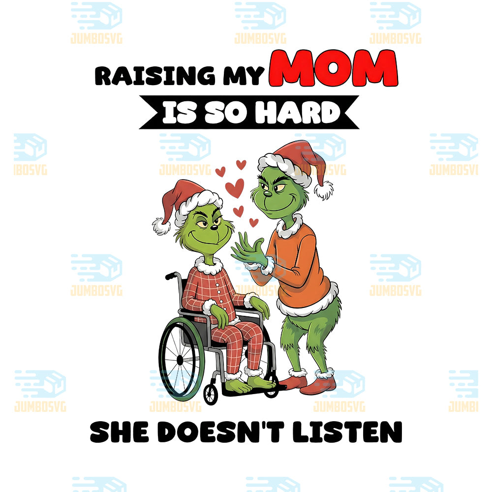 Grinch-Raising-My-Mom-I-So-Hard-Png-She-Doesn-t-Listen-Png