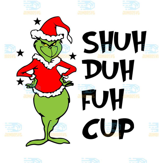 Grinch-Shuh-Dih-Fuh-Cup-Christmas-Png