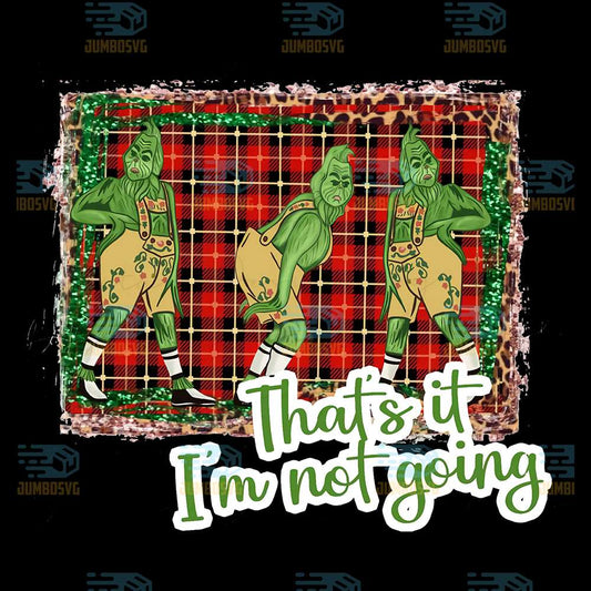 Grinch-That-s-It-I-m-Not-Going-Christmas-Png