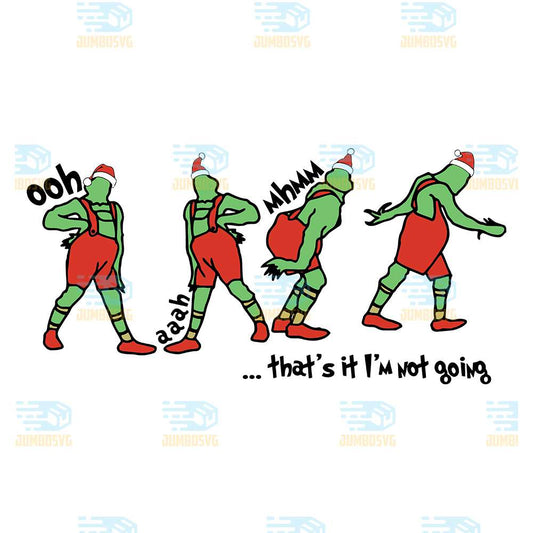 Grinch-That-s-It-I-m-Not-Going-Svg-2