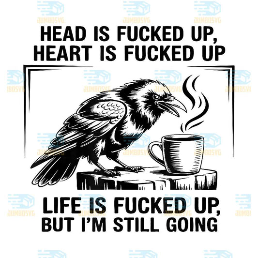Head-Is-Fucked-Up-Heart-Is-Fucked-Up-Raven-Png