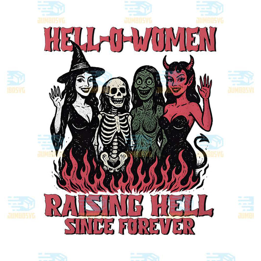 Hell-O-Women-Raising-Hell-Since-Forever-Png