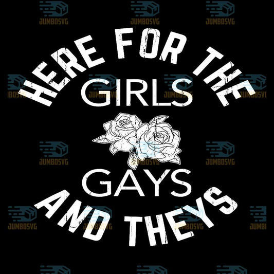 Here-For-The-Girls-Gays-And-Theys-Queer-Pride-Svg