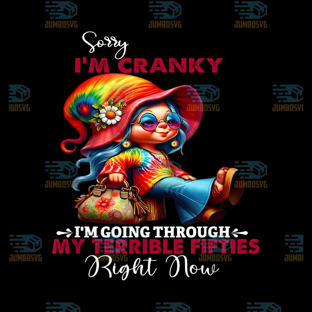 Hippie-Woman-Sorry-I-m-Cranky-I-m-Going-Through-My-Terrible-50s-Right-Now-Png