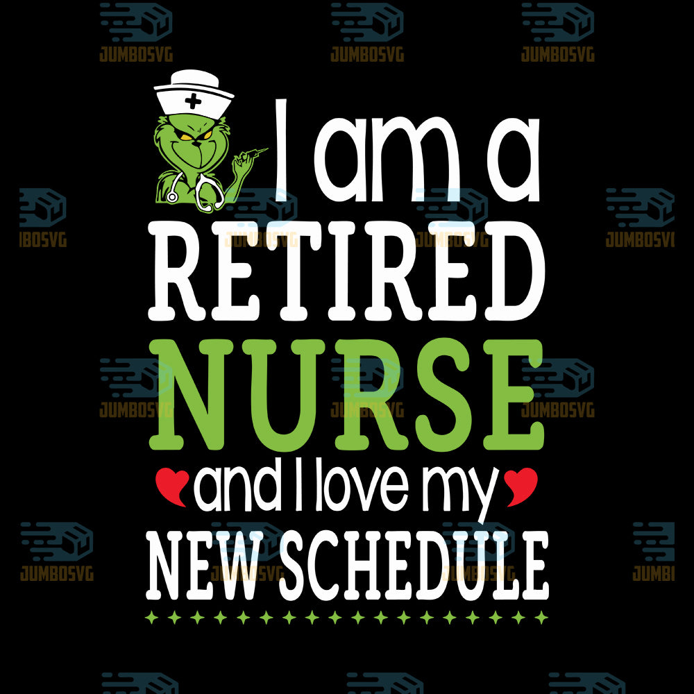 I-Am-A-Retired-Nurse-And-I-Love-My-New-Schedule-Svg