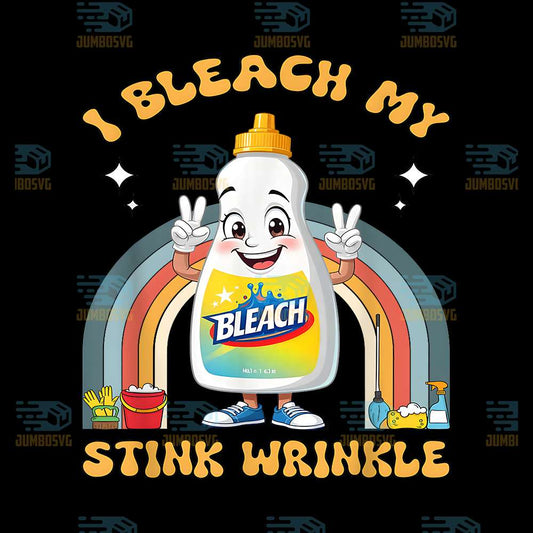 I-Bleach-My-Stink-Wrinkle-Png