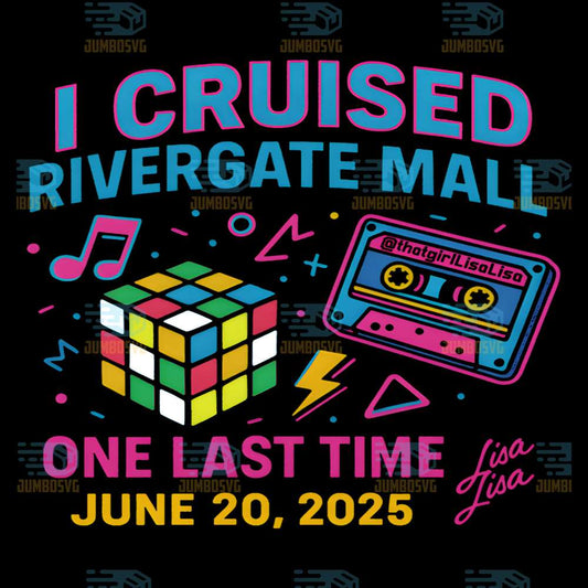 I-Cruised-The-Mall-One-Last-Time-Rivergate-6-20-25-Lisa-Lisa-Png