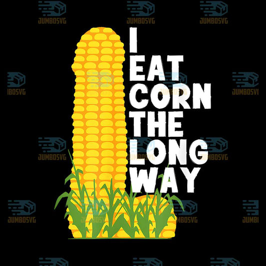 I-Eat-Corn-The-Long-Way-Png