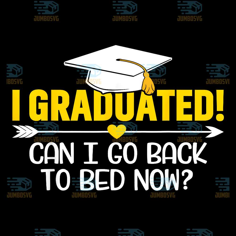 I-Graduated-Can-I-Sleep-Now-Svg