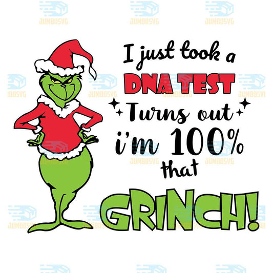 I-Just-Took-A-DNA-Test-Turns-Out-I-m-100-That-Grinch-Christmas-Png-1