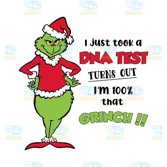 I-Just-Took-A-Dna-Test-Turns-Out-I-m-100-That-Grinch-Christmas-Png-4