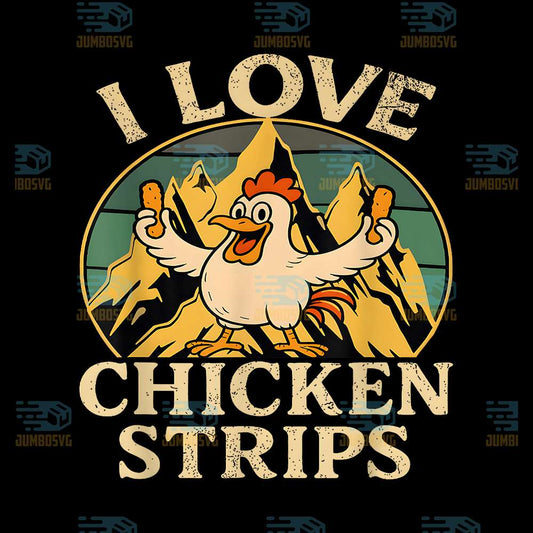 I-Love-Chicken-Strips-Png