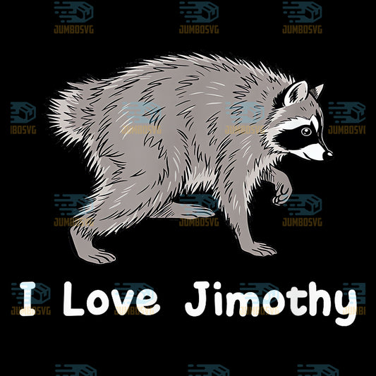 I-Love-Jimothy-The-Raccoon-Svg