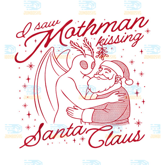 I-Saw-Mothman-Kissing-Santa-Claus-Png
