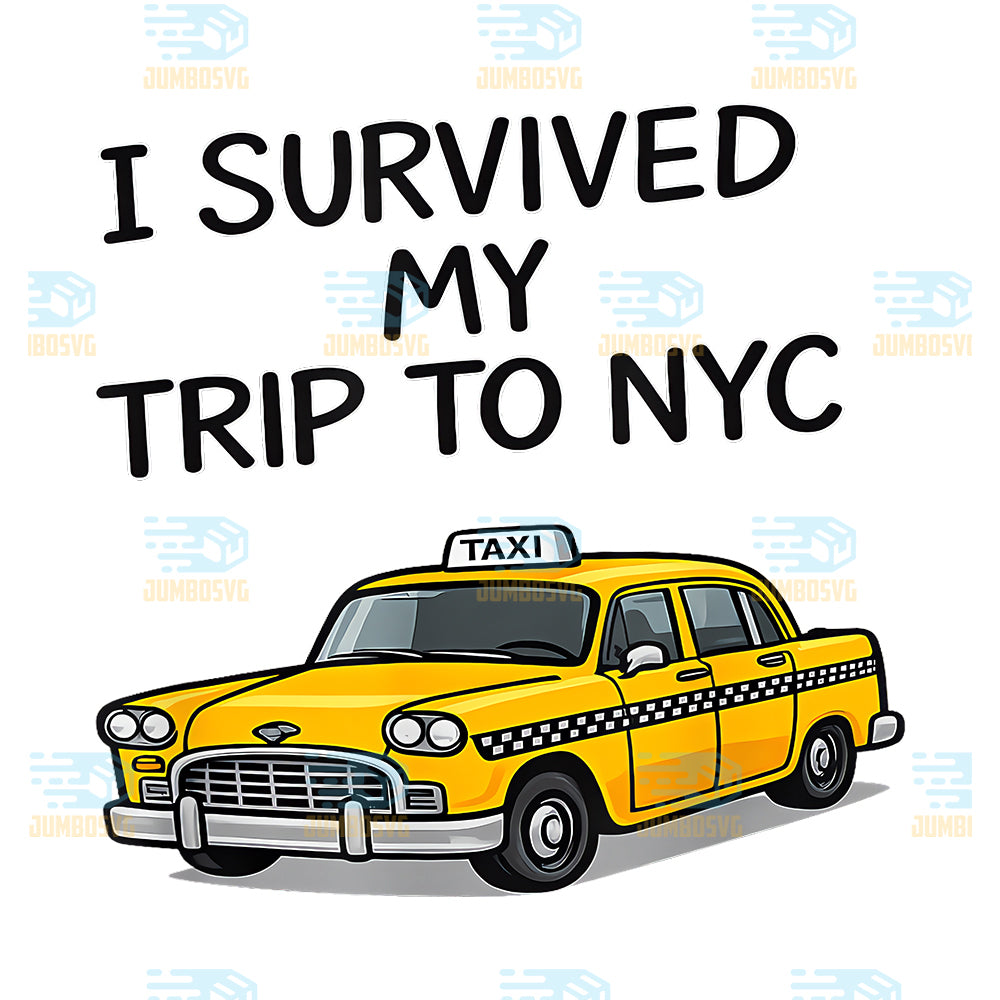 I-Survived-My-Trip-To-NYC-Funny-New-York-City-Taxi-Png