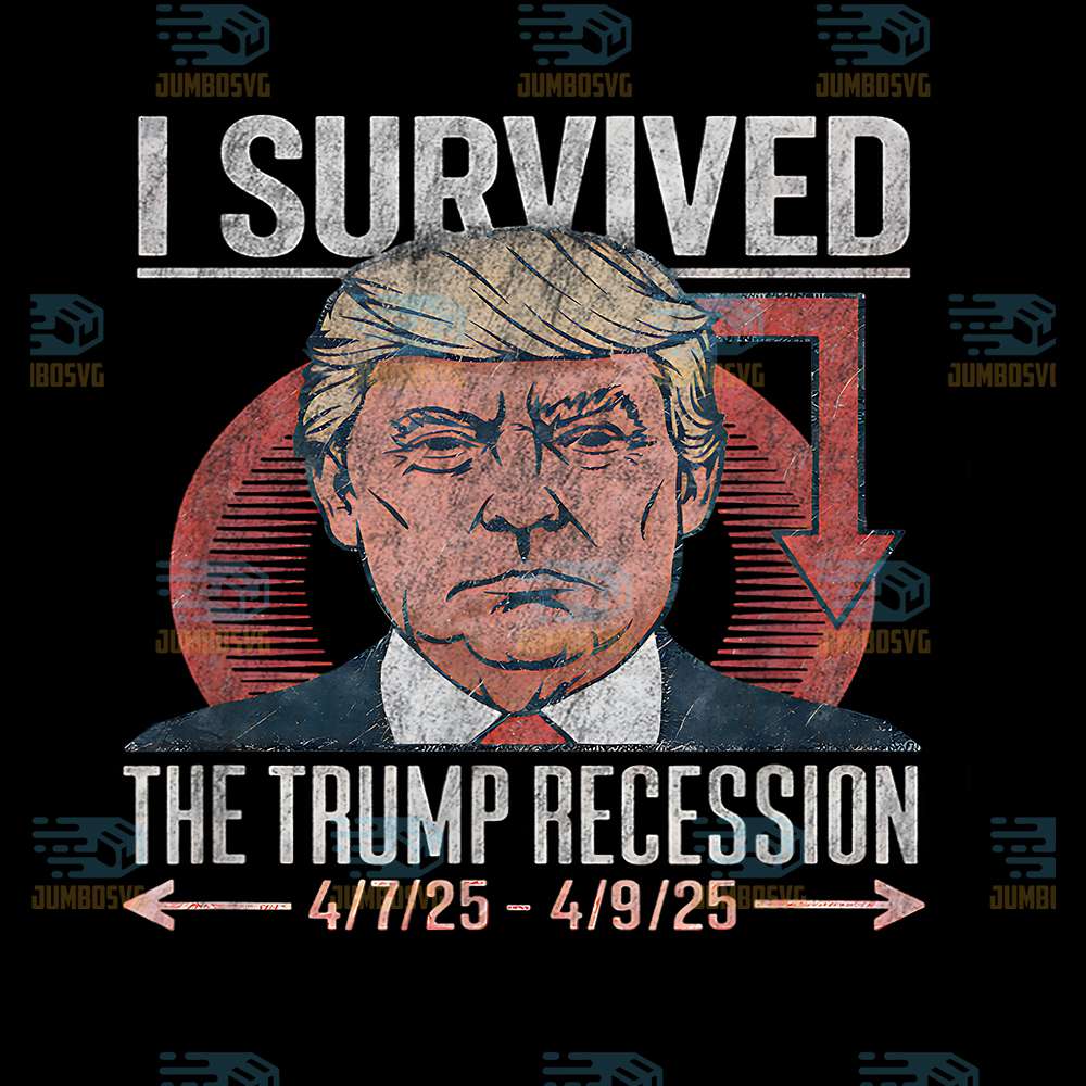 I-Survived-The-Trump-Recession-2025-Parody-Png
