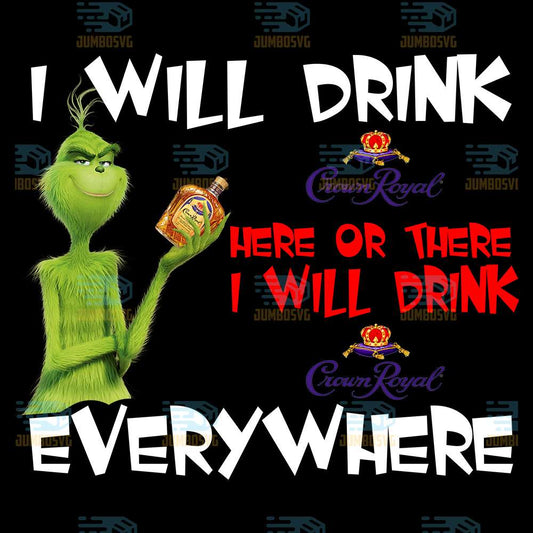 I-Will-Drink-Here-Or-There-I-Will-Drink-Everywhere-Grinch-Christmas-Png