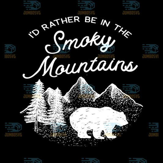I-d-Rather-Be-In-The-Smoky-Mountains-Svg