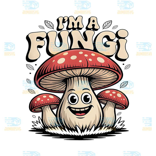 I-m-A-Fungi-Png