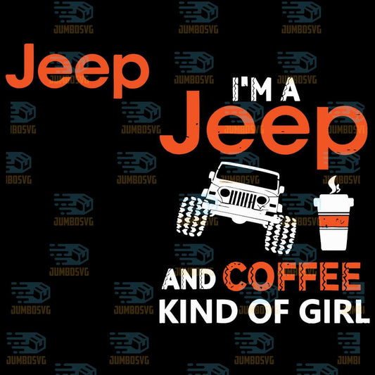I-m-A-Jeepand-Coffee-Kind-Of-Girl-Svg