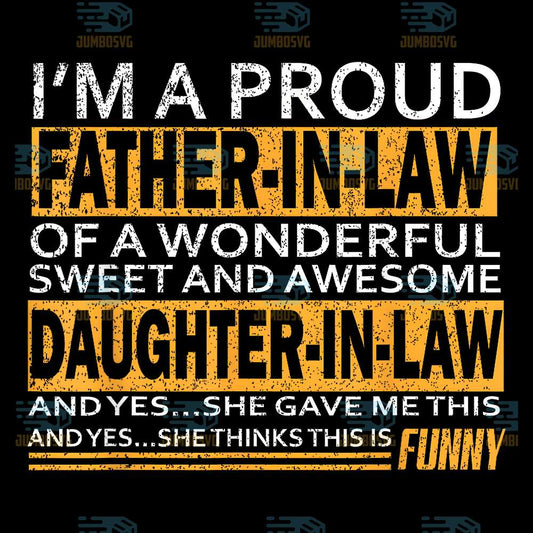 I-m-A-Proud-Father-In-Law-Of-A-Wonderful-Sweet-And-Awesome-From-Daughter-In-Law-Png