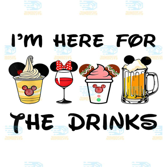 I-m-Here-For-The-Drinks-Family-Vacation-Drinks-And-Foods-Png