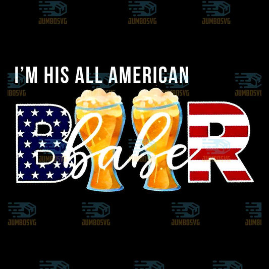 I-m-His-All-America-Beer-Babe-4th-Of-July-Png