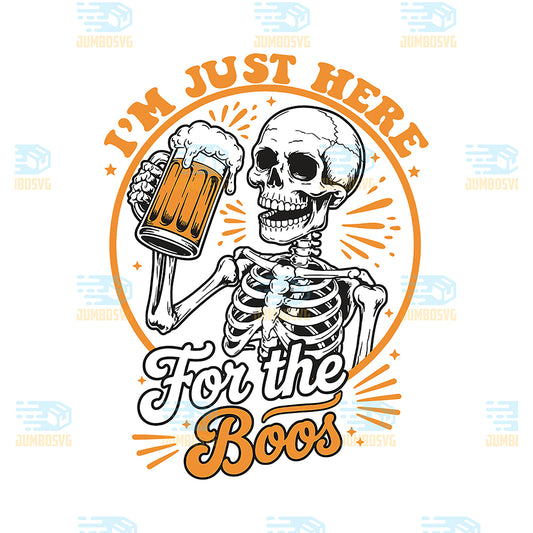 I-m-Just-Here-For-The-Boos-Halloween-Skeleton-Svg