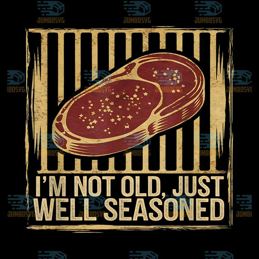 I-m-Not-Old-Just-Well-Seasoned-This-Is-My-Birthday-Party-Svg