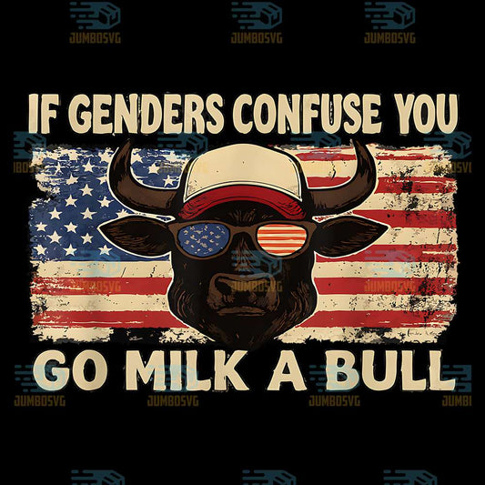 If-Genders-Confuse-You-Go-Milk-A-Bull-USA-Flag-American-Png