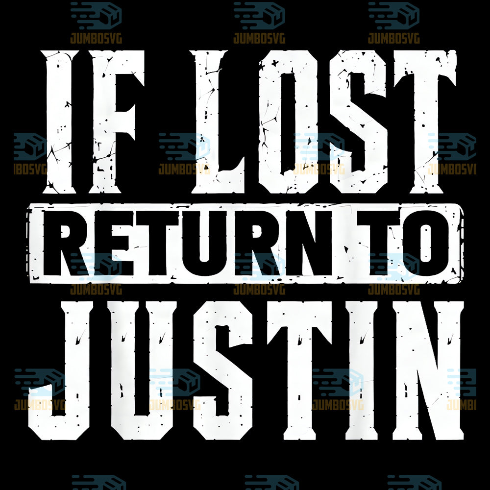 If-Lost-Return-To-Justin-Png