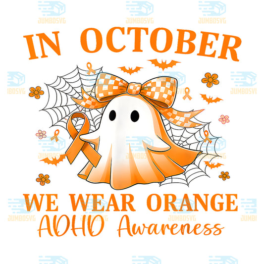 In-October-We-Wear-Orange-ADHD-Awareness-Ghost-Bow-Coquette-Png