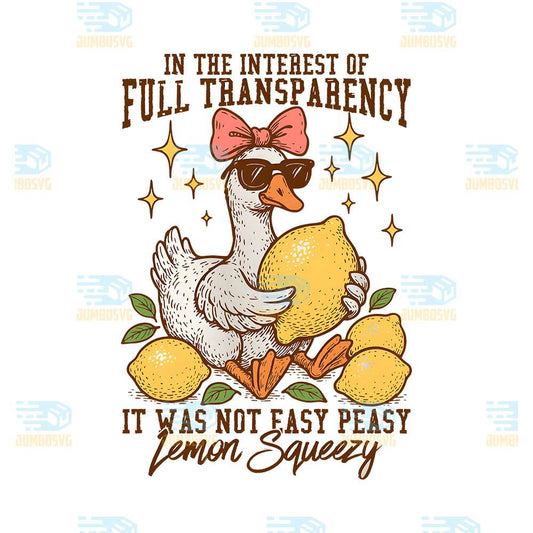 In-The-Interest-Of-Full-Transparency-It-Was-Not-Easy-Peasy-Lemon-Squeezy-Png