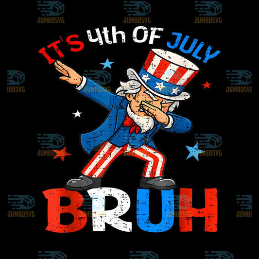It-s-4th-Of-July-Bruh-Dabbing-Png