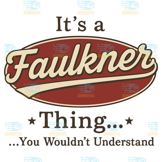 It-s-A-Faulkner-Thing-You-Wouldn-t-Understand-Svg