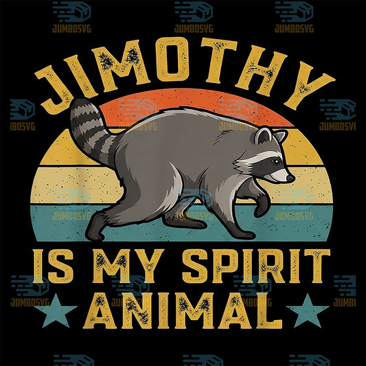 Jimothy-Is-My-Spirit-Animal-Raccoon-Svg