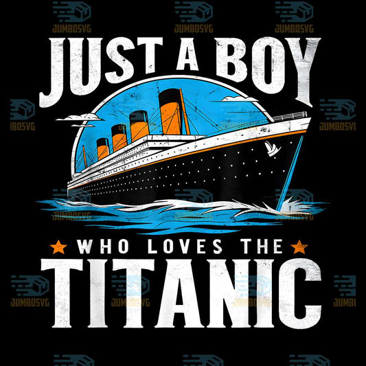 Just-A-Boy-Who-Loves-The-Titanic-Png