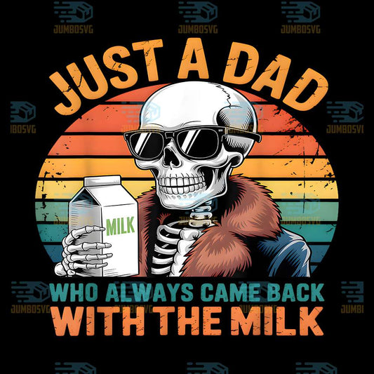 Just-A-Dad-Who-Always-Came-Back-With-The-Milk-Png-4