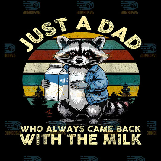 Just-A-Dad-Who-Always-Came-Back-With-The-Milk-Png
