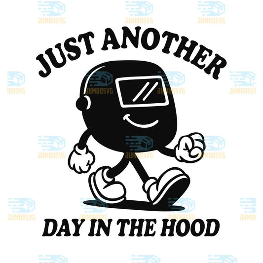 Just-Another-Day-In-The-Hood-Svg