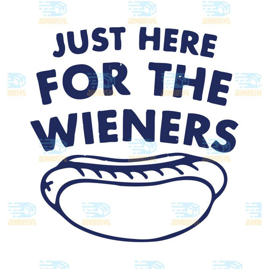 Just-Here-For-The-Wieners-Svg
