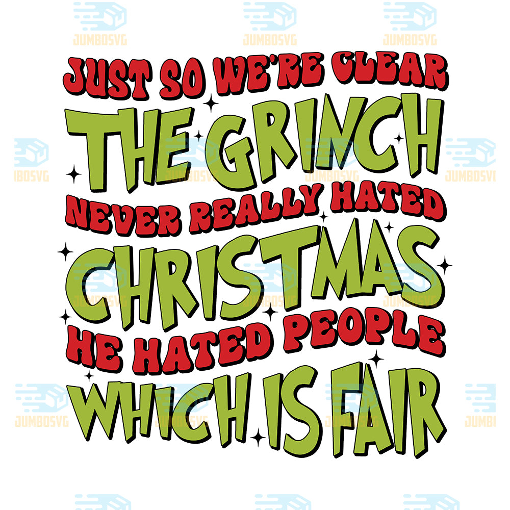 Just-So-We-re-Clear-The-Grinch-Never-Really-Hated-Christmas-He-Hated-People-Wich-Is-Fair-Png